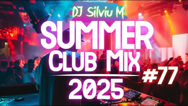 Party Summer Music Mix 2025 | DJ Club Dance Music 2025 | Best Remixes Of Popular Songs 2025 MEGAMIX