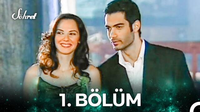 Şöhret 1. Bölüm