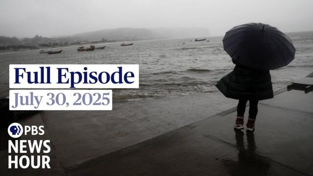 PBS News Hour full episode, July 30, 2025