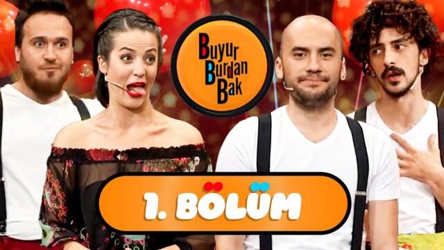 1. Bölüm - Buyur Burdan Bak