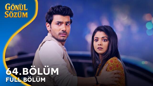 Gönül Sözüm Hint Dizisi 64. Bölüm @kanal7