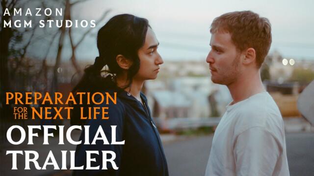 Preparation for the Next Life | Official Trailer