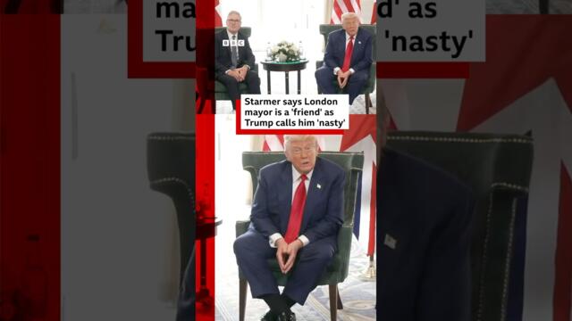 UK PM Starmer says London mayor is a ‘friend’ as US President Trump calls him ‘nasty’. #BBC News