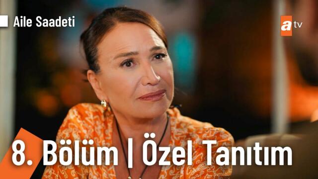 Aile Saadeti 8. Bölüm Özel Tanıtım @ailesaadetiatv