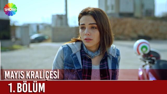 Mayıs Kraliçesi | 1. Bölüm