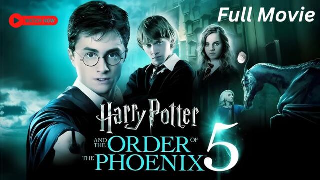 Harry Potter and the Order of the Phoenix Full Movie (2007)🔥Full Breakdown | Watch Now | Review