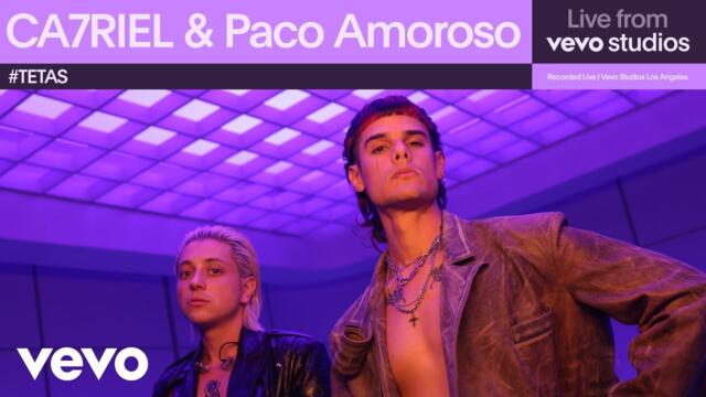 CA7RIEL & Paco Amoroso - #TETAS | Live From Vevo Studios