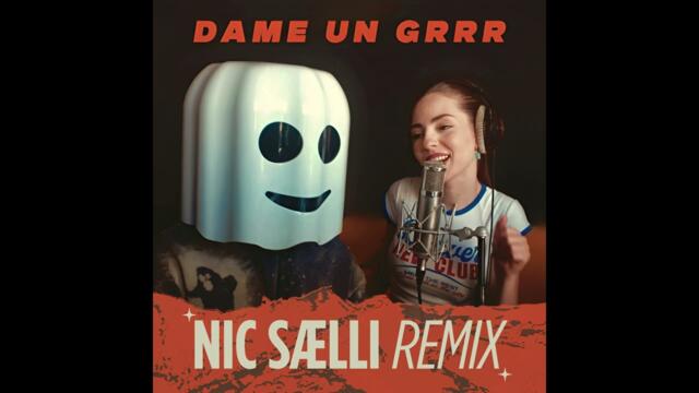 Fantomel x Kate Linn - Dame Un Grrr (Nic Saelli Remix)