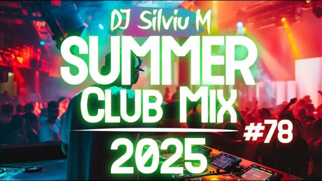 Party Summer Music Mix 2025 | DJ Club Dance Music 2025 | Best Remixes Of Popular Songs 2025 MEGAMIX