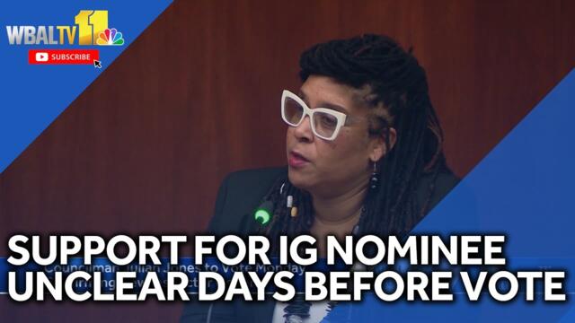 Support for IG nominee unclear days before vote