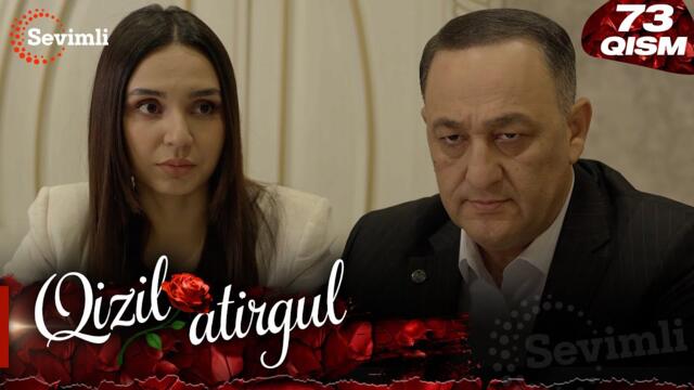 Qizil atirgul 73-qism (milliy serial) | Қизил атиргул 73-қисм (миллий сериал)