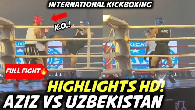FULL FIGHT HD! HASIL KICKBOXING AZIZ CALIM VS UZBEKISTAN