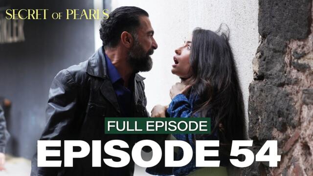 Secret Of Pearls | Episode 54 | English Subtitles (Turkish Drama Series)