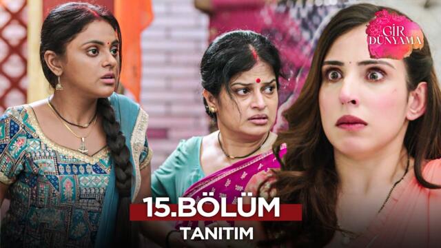 Gir Dünyama 15. Bölüm Fragmanı | 4 Ağustos Pazartesi @GirDunyamaKanal7