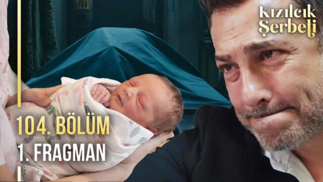 Kızılcık Şerbeti 104. Bölüm 1. Fragmanı: "Sen aşkımın yadigârısın"