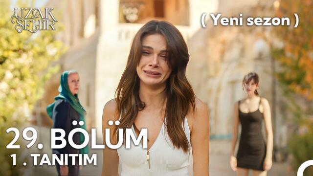 Uzak Şehir 29. Bölüm 1. Fragmanı | Sen gideceksin !