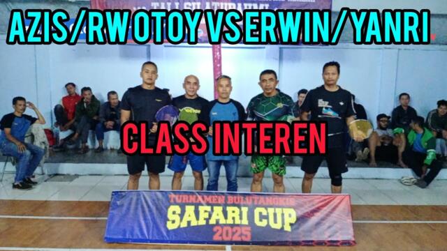 CLASS INTEREN AZIS/RW OTOY VS ERWIN/YANRI SAFARI CUP  2025   Channel EARS TV