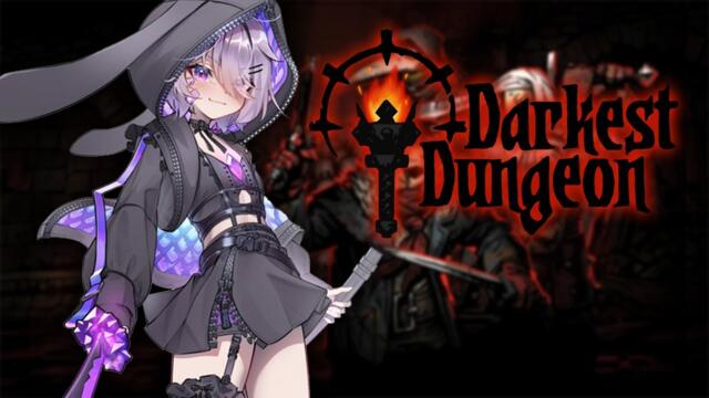 【DARKEST DUNGEON】KOSEKI BIJOU VS THE DARKNESS