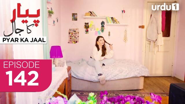 Pyar ka Jaal | Episode 142 | Turkish Drama | Love Trap | Afili Aşk | 31 July 2025