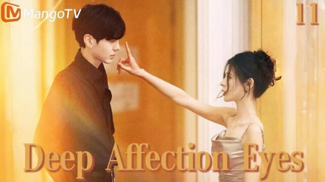 [ENG SUB]EP11 | Deep Affection Eyes | MangoTV English