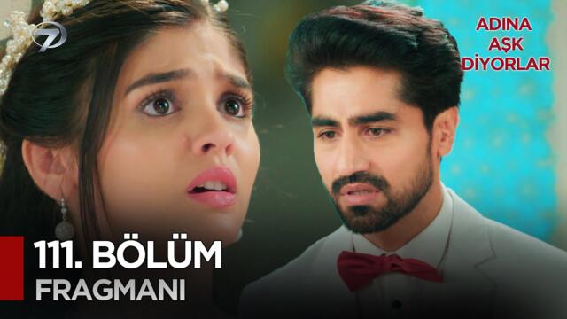 Adına Aşk Diyorlar Hint Dizisi | 111. Bölüm Fragmanı @kanal7