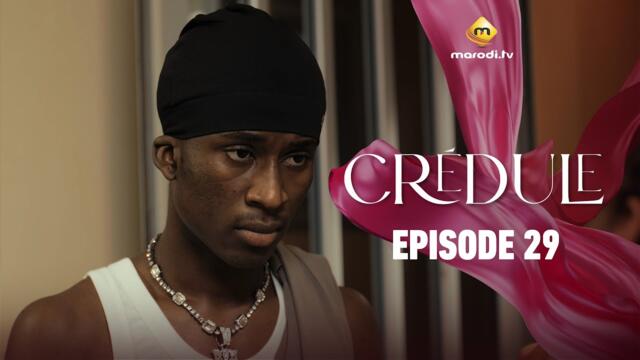 Série - Crédule - Episode 29 - Saison 1 - VOSTFR