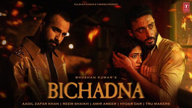 BICHADNA (Official Video): Faheem Abdullah | Aadil Zafar Khan, Reem Shaikh | Amir Ameer | Bhushan K