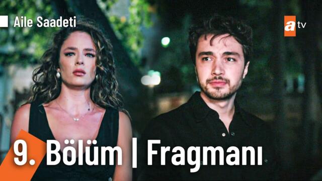 Aile Saadeti 9. Bölüm Fragman | “Öpüşüyorlar...” @ailesaadetiatv