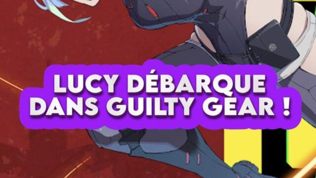 💥 Lucy de Cyberpunk: Edgerunners débarque dans Guilty Gear Strive !