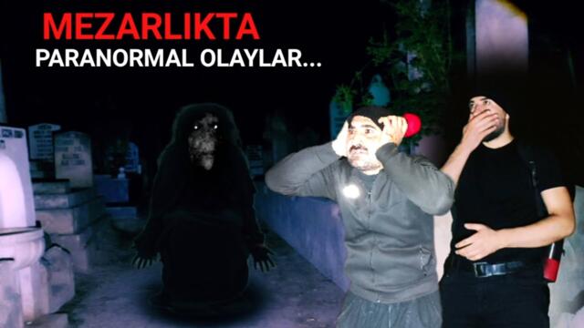 MEZARLIK'TA YAŞANAN PARANORMAL OLAYLAR HD