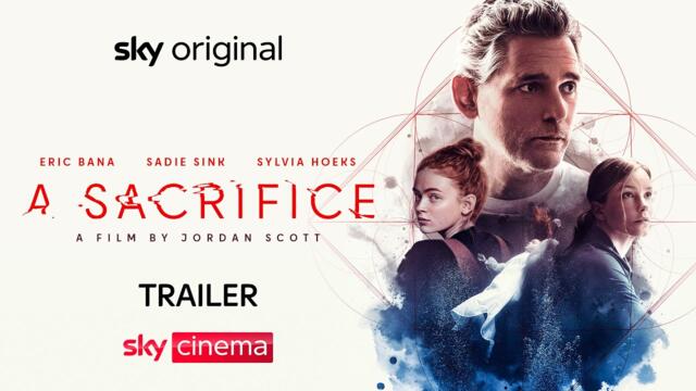 A Sacrifice | Official Trailer | Starring Eric Bana and Sadie Sink