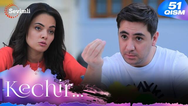 Kechir 51-qism (milliy serial) | Кечир 51-қисм (миллий сериал)