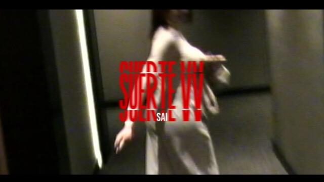 SAI - SUERTE VV 🔥 (Official Video)