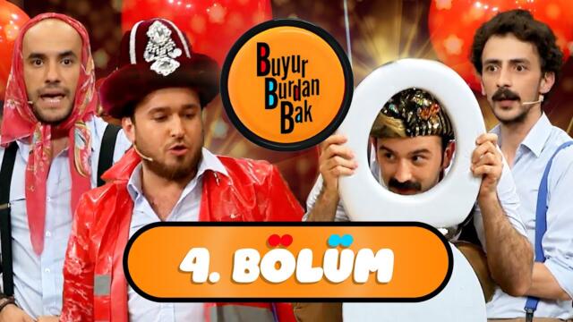 4. Bölüm - Buyur Burdan Bak