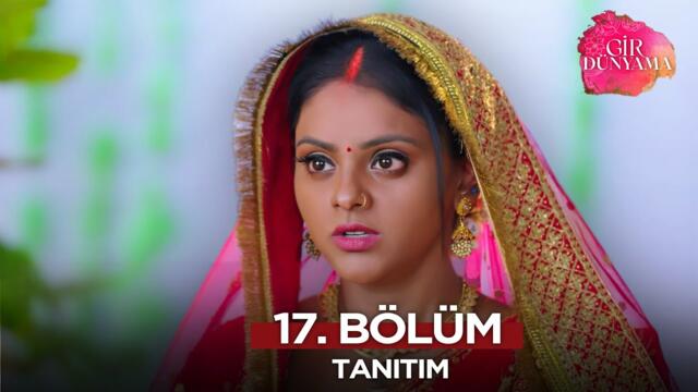 Gir Dünyama 17. Bölüm Fragmanı | 6 Ağustos Çarşamba @GirDunyamaKanal7​