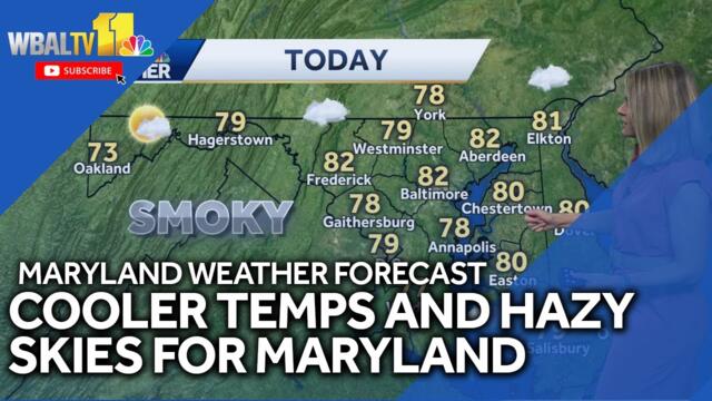 Maryland Weather Forecast: Cooler temps with hazy skies in Maryland Wednesday