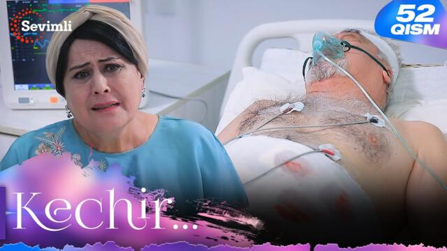 Kechir 52-qism (milliy serial) | Кечир 52-қисм (миллий сериал)