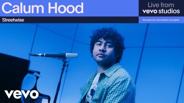 Calum Hood - Streetwise | Live From Vevo Studios