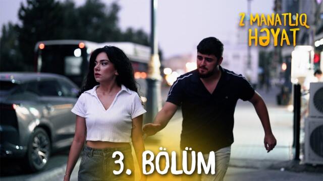 2 MANATLIQ HƏYAT | 3. Bölüm