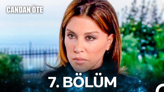 Candan Öte 7. Bölüm