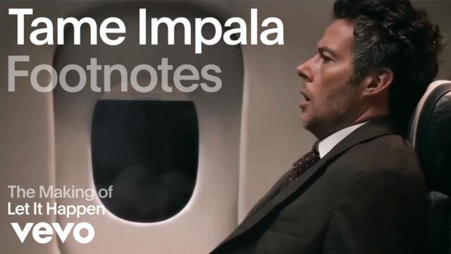Tame Impala - The Making of 'Let It Happen' | Vevo Footnotes