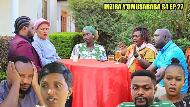 INZIRA Y'UMUSARABA SO 4 EP 27  ( Imiryango isubiranyemo kubera ANITA , RUGEMA abuze cyo avuga)