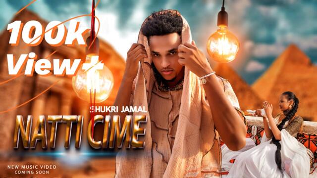 Shukri Jamal - Natti Cime - New Ethiopian Afaan Oromoo Music Video (Official Video)