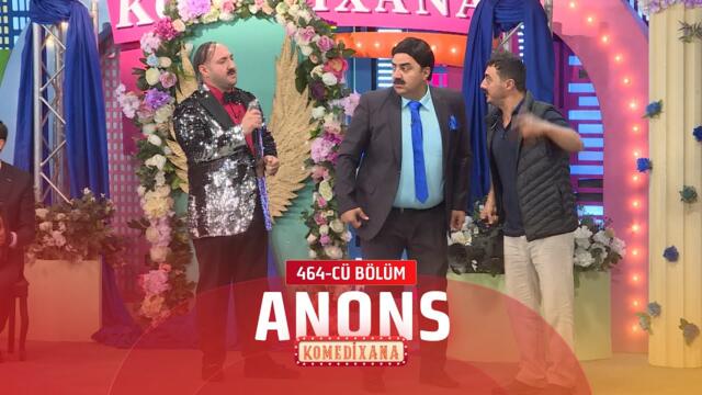 Komedixana  464-cü Bölüm  09.08.2025  ANONS