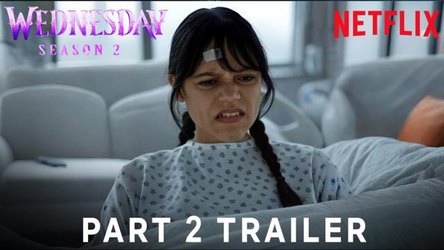 Wednesday Season: 2 - Part 2 Trailer | Netflix