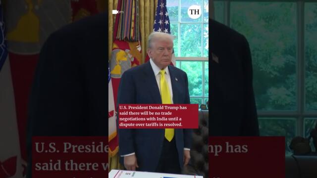 No trade talks with India until tariff dispute resolved: U.S. President Donald Trump