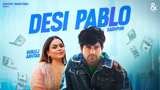 Desi Pablo (Official Video) Sadhpuri | @GurlezAkhtarOfficial | @BlackVirusMusic