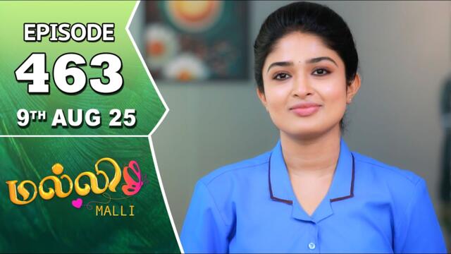 Malli Serial | Episode 463 | 9th Aug 2025 | Nikitha | Vijay | Saregama Dice TV Shows Tamil
