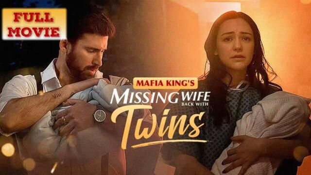 Mafia King's Missing Wife Back With Twins (2025) Full Movie