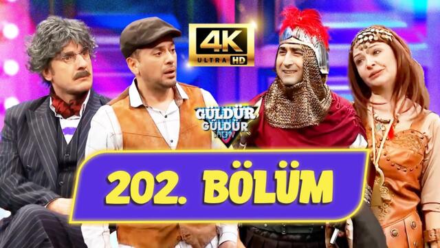 Güldür Güldür Show 202. Bölüm (Ultra HD 4K)